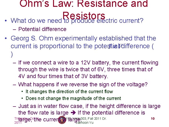  • Ohm’s Law: Resistance and Resistors What do we need to produce electric