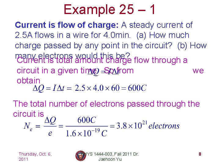 Example 25 – 1 Current is flow of charge: A steady current of 2.