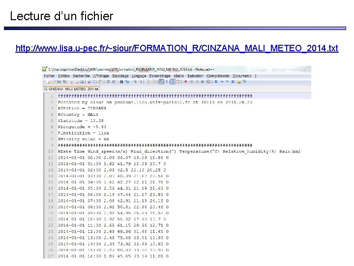 Lecture d’un fichier http: //www. lisa. u-pec. fr/~siour/FORMATION_R/CINZANA_MALI_METEO_2014. txt 