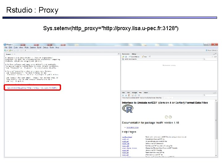Rstudio : Proxy Sys. setenv(http_proxy="http: //proxy. lisa. u-pec. fr: 3128") 