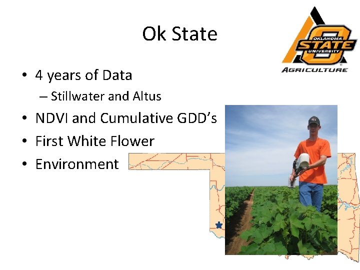 Ok State • 4 years of Data – Stillwater and Altus • NDVI and Ok State • 4 years of Data – Stillwater and Altus • NDVI and