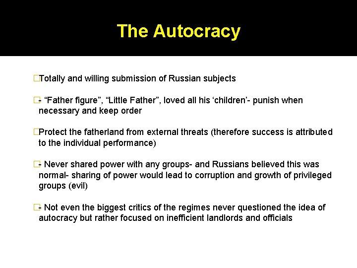 The Autocracy �Totally and willing submission of Russian subjects �- “Father figure”, “Little Father”,