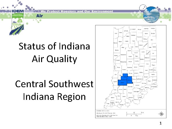 Status of Indiana Air Quality Central Southwest Indiana Region 1 