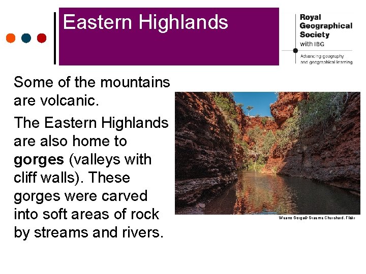 Eastern Highlands Some of the mountains are volcanic. The Eastern Highlands are also home