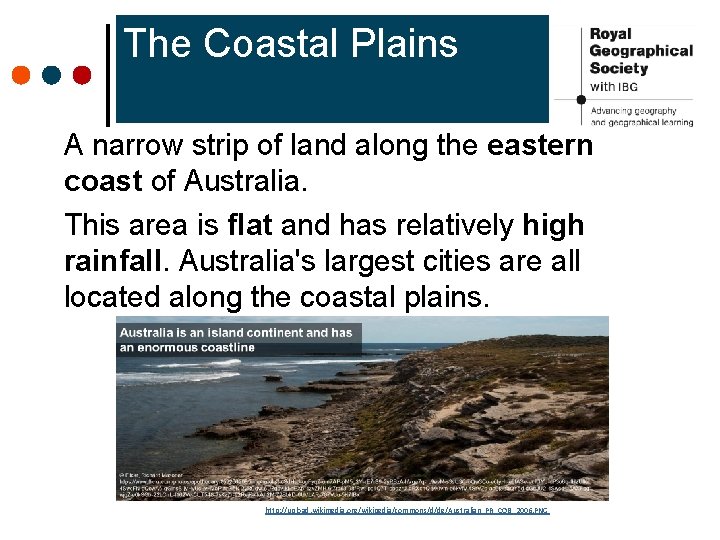 The Coastal Plains A narrow strip of land along the eastern coast of Australia.