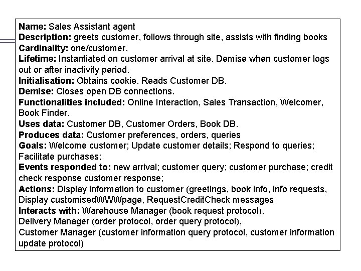 Name: Sales Assistant agent Description: greets customer, follows through site, assists with finding books