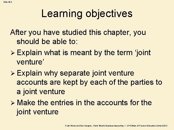 Slide 40. 2 Learning objectives After you have studied this chapter, you should be Slide 40. 2 Learning objectives After you have studied this chapter, you should be