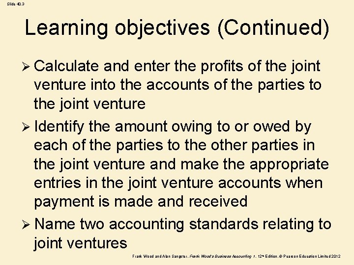 Slide 40. 3 Learning objectives (Continued) Ø Calculate and enter the profits of the Slide 40. 3 Learning objectives (Continued) Ø Calculate and enter the profits of the