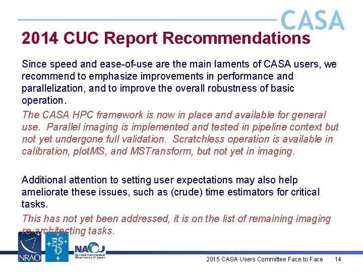 CASA 2014 CUC Report Recommendations Since speed and ease-of-use are the main laments of