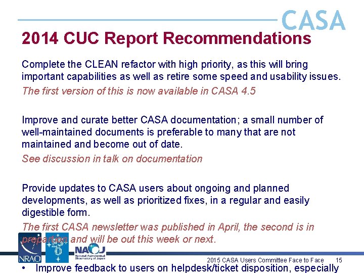 CASA 2014 CUC Report Recommendations Complete the CLEAN refactor with high priority, as this