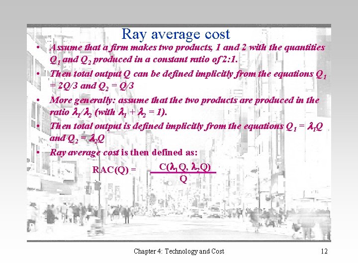 Ray average cost • Assume that a firm makes two products, 1 and 2