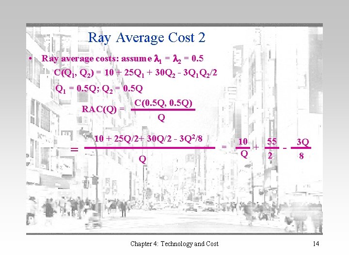 Ray Average Cost 2 • Ray average costs: assume 1 = 2 = 0.