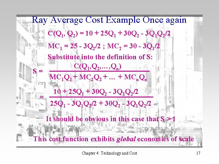 Ray Average Cost Example Once again C(Q 1, Q 2) = 10 + 25