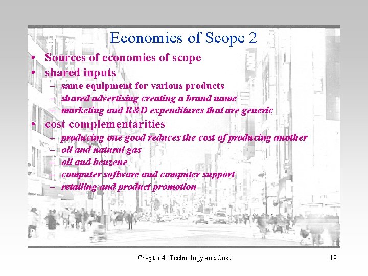 Economies of Scope 2 • Sources of economies of scope • shared inputs –