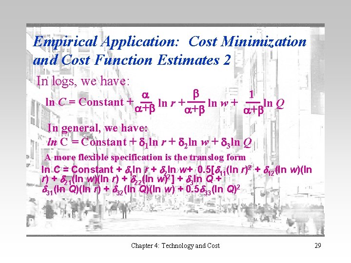 Empirical Application: Cost Minimization and Cost Function Estimates 2 In logs, we have: 1