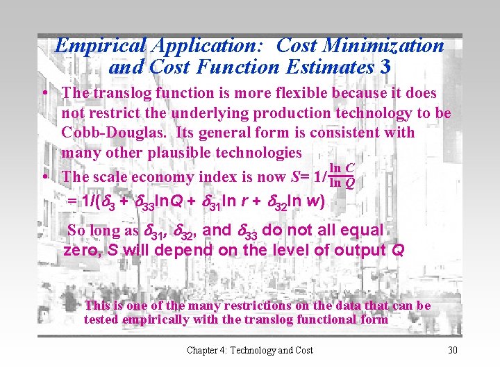 Empirical Application: Cost Minimization and Cost Function Estimates 3 • The translog function is