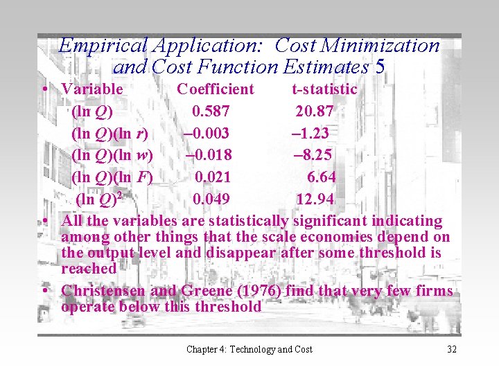 Empirical Application: Cost Minimization and Cost Function Estimates 5 • Variable Coefficient t-statistic (ln