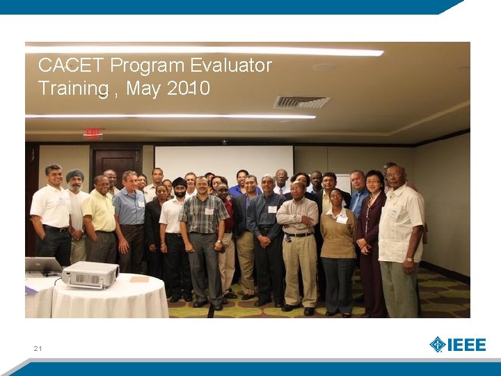 CACET Program Evaluator Training , May 2010 21 