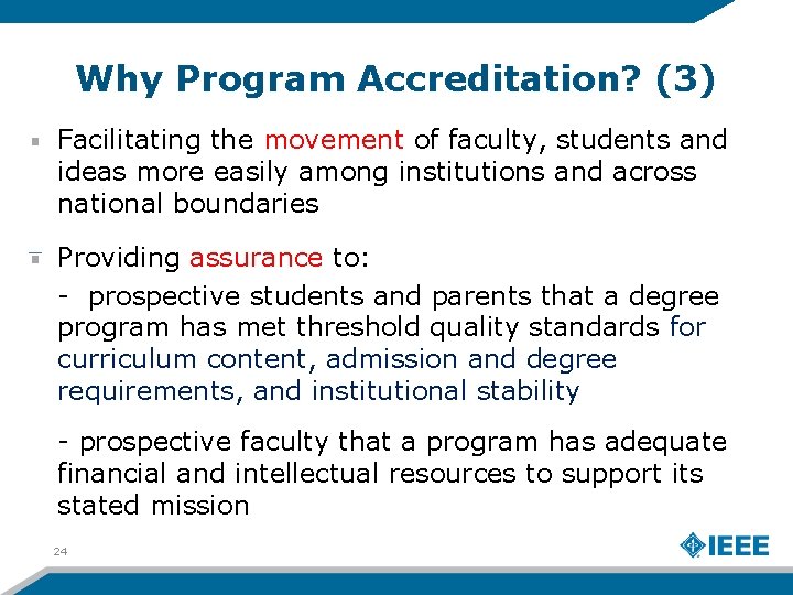 Why Program Accreditation? (3) Facilitating the movement of faculty, students and ideas more easily