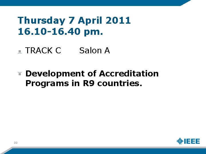 Thursday 7 April 2011 16. 10 -16. 40 pm. TRACK C Salon A Development