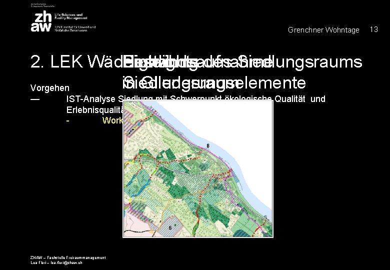 Grenchner Wohntage Einteilung des Siedlungsraums Bestandsaufnahme Highlights 2. LEK Wädenswil in Gliederungselemente Siedlungsraum Vorgehen