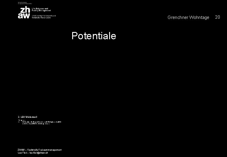 Grenchner Wohntage Potentiale 2. LEK Wädenswil Vorgehen — IST-Analyse Siedlung mit Schwerpunkt ökologische Qualität