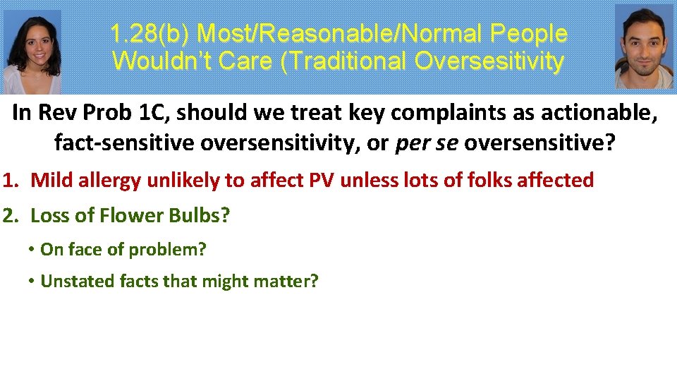 1. 28(b) Most/Reasonable/Normal People Wouldn’t Care (Traditional Oversesitivity In Rev Prob 1 C, should