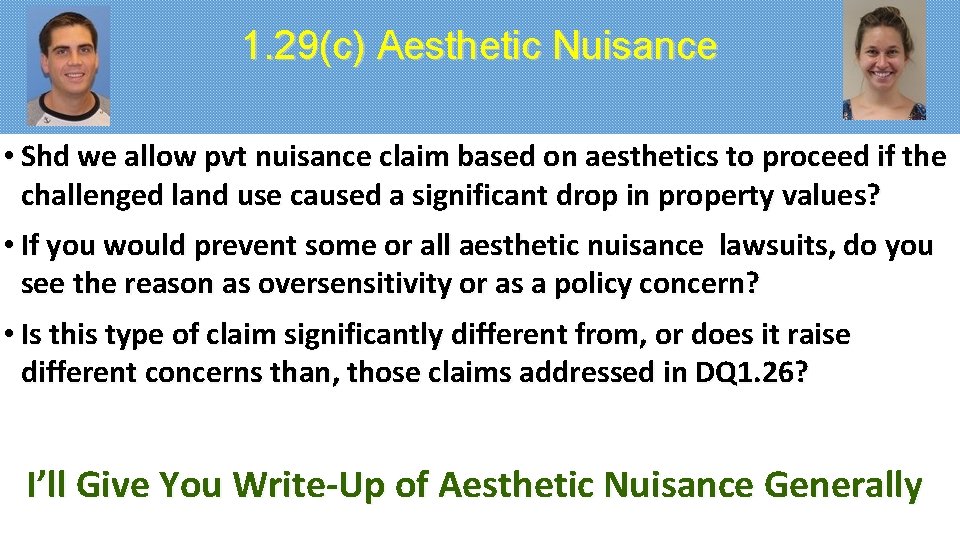 1. 29(c) Aesthetic Nuisance • Shd we allow pvt nuisance claim based on aesthetics