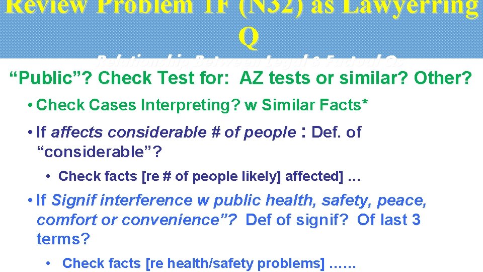 Review Problem 1 F (N 32) as Lawyerring Q Relationship Between Legal & Factual