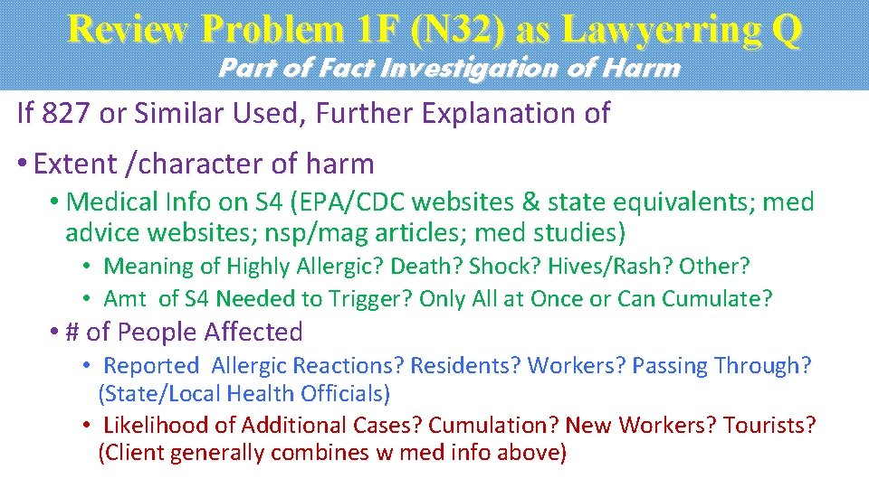 Review Problem 1 F (N 32) as Lawyerring Q Part of Fact Investigation of