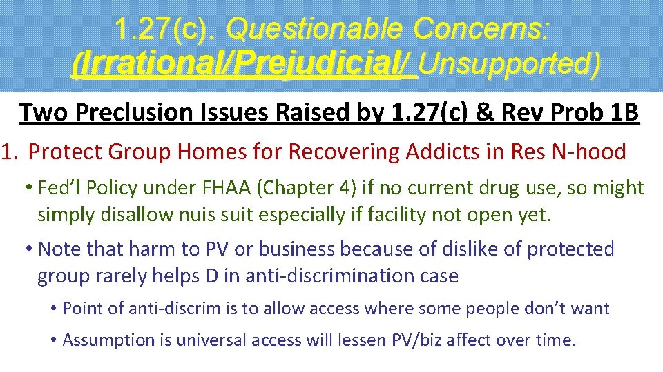 1. 27(c). Questionable Concerns: (Irrational/Prejudicial/ Unsupported) Two Preclusion Issues Raised by 1. 27(c) &