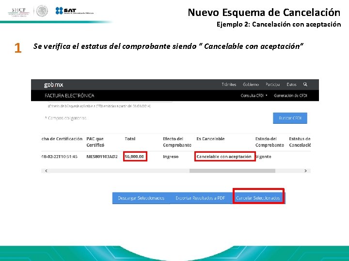 Nuevo Esquema de Cancelación Ejemplo 2: Cancelación con aceptación 1 Se verifica el estatus