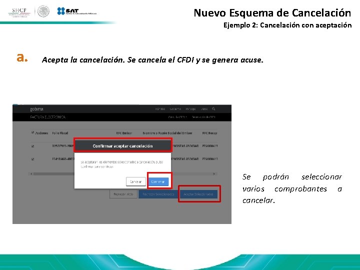 Nuevo Esquema de Cancelación Ejemplo 2: Cancelación con aceptación a. Acepta la cancelación. Se