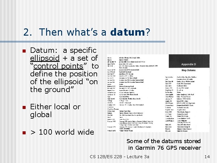 2. Then what’s a datum? n Datum: a specific ellipsoid + a set of