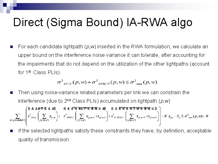 Direct (Sigma Bound) IA-RWA algo n For each candidate lightpath (p, w) inserted in
