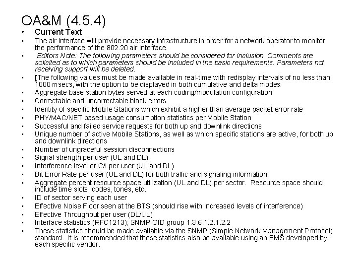 OA&M (4. 5. 4) • Current Text • The air interface will provide necessary