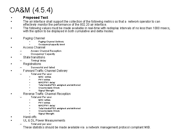 OA&M (4. 5. 4) • Proposed Text • The air interface shall support the