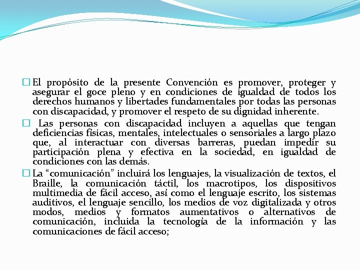 � El propósito de la presente Convención es promover, proteger y asegurar el goce