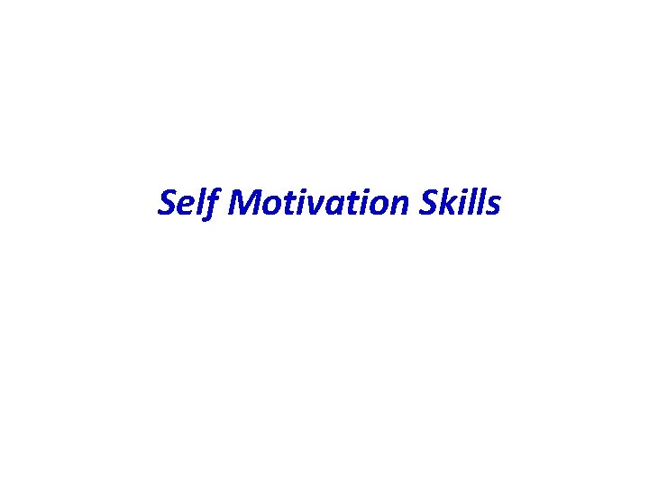Self Motivation Skills 