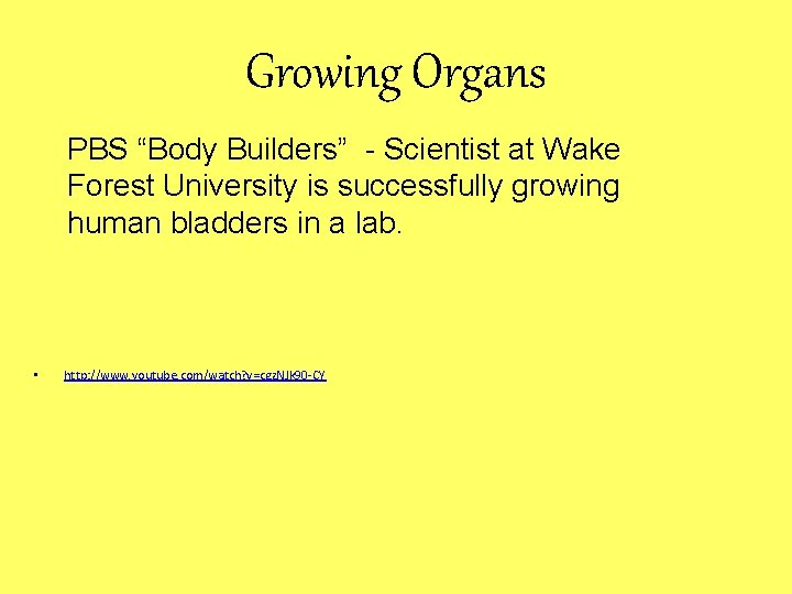 Growing Organs PBS “Body Builders” - Scientist at Wake Forest University is successfully growing