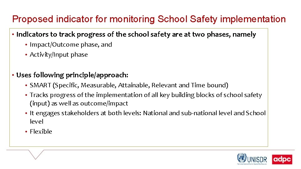 Proposed indicator for monitoring School Safety implementation • Indicators to track progress of the