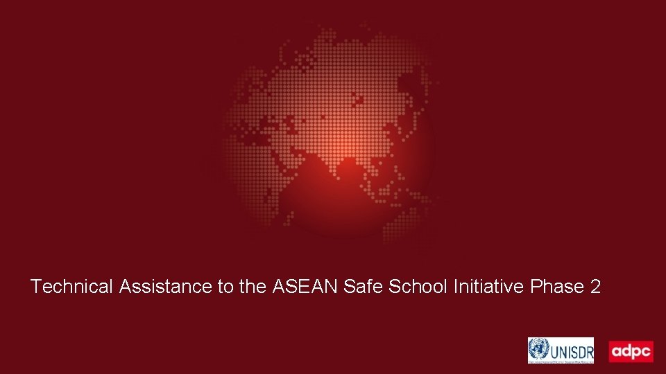 Technical Assistance to the ASEAN Safe School Initiative Phase 2 