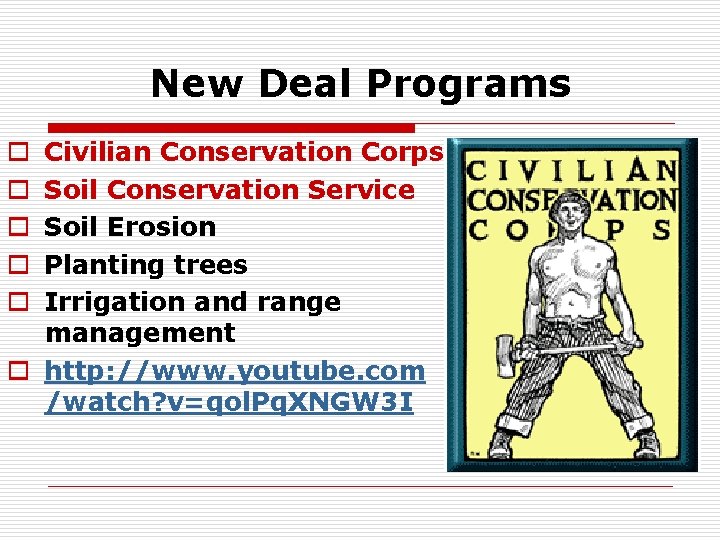 New Deal Programs Civilian Conservation Corps Soil Conservation Service Soil Erosion Planting trees Irrigation