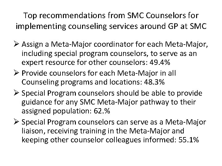 Top recommendations from SMC Counselors for implementing counseling services around GP at SMC Ø
