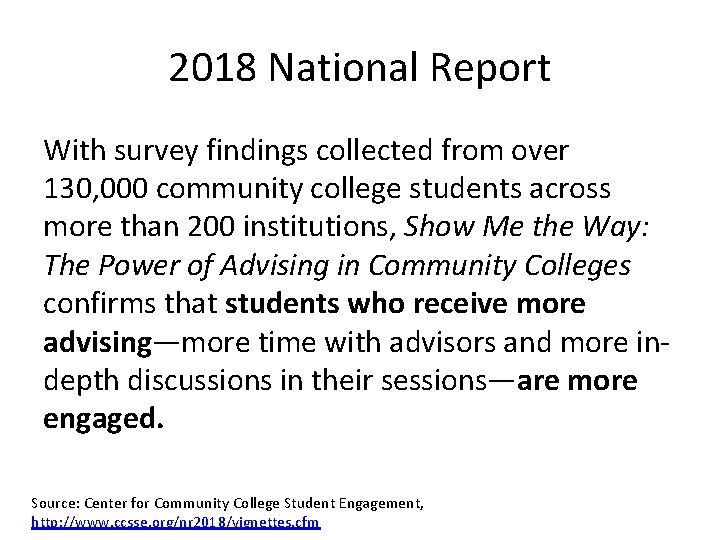 2018 National Report With survey findings collected from over 130, 000 community college students