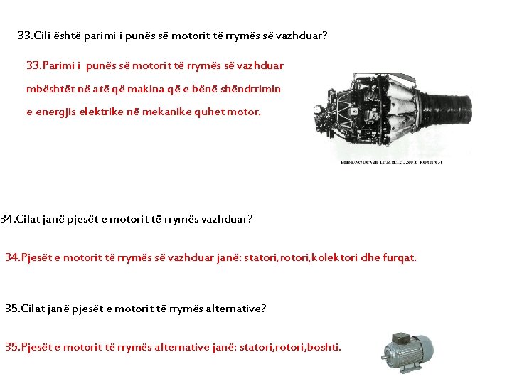 33. Cili është parimi i punës së motorit të rrymës së vazhduar? 33. Parimi