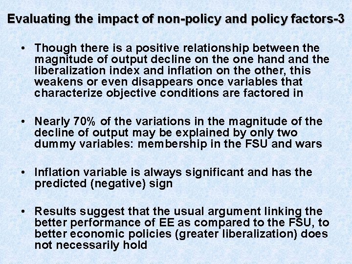 Evaluating the impact of non-policy and policy factors-3 • Though there is a positive