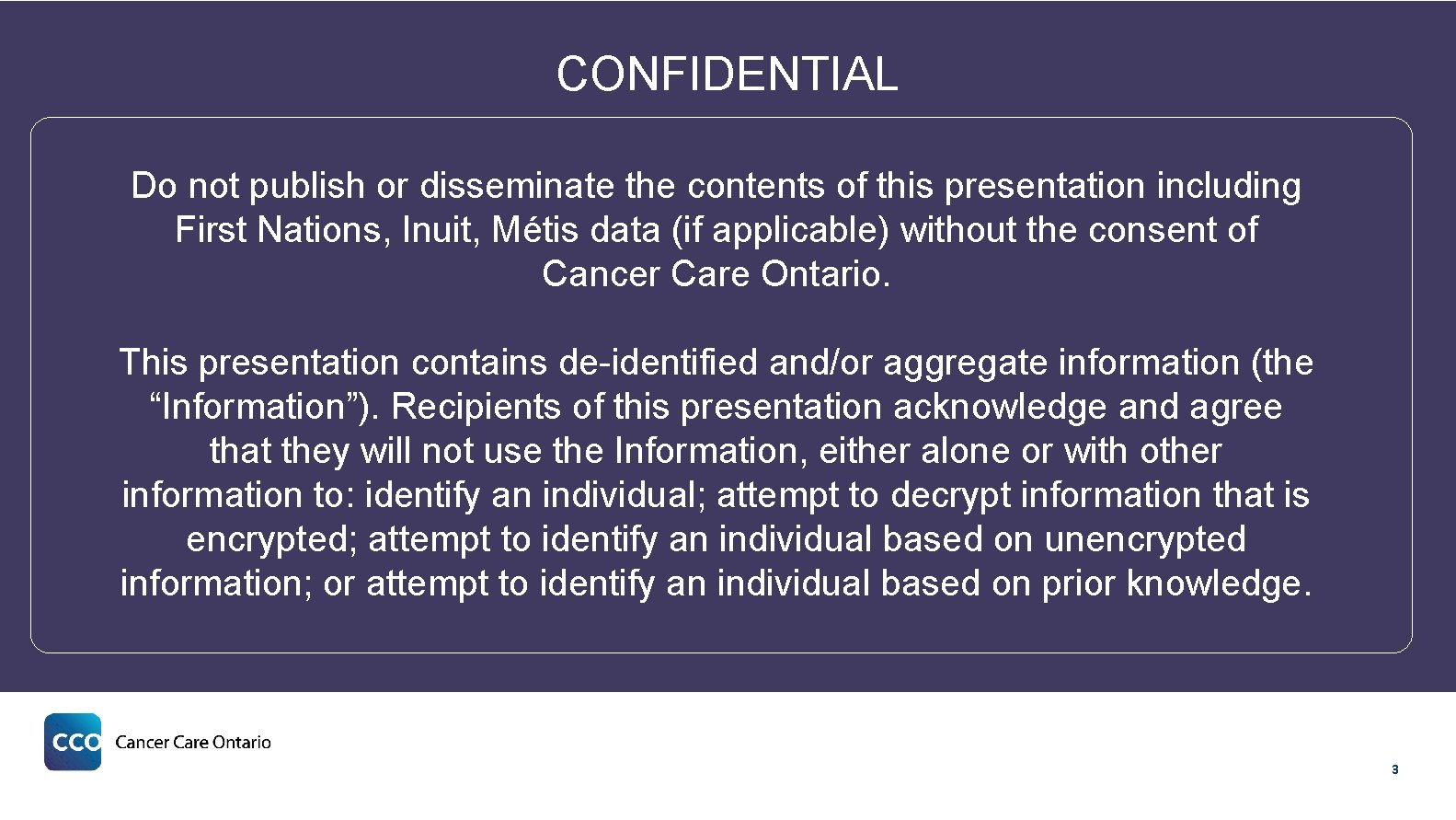 CONFIDENTIAL Do not publish or disseminate the contents of this presentation including First Nations,