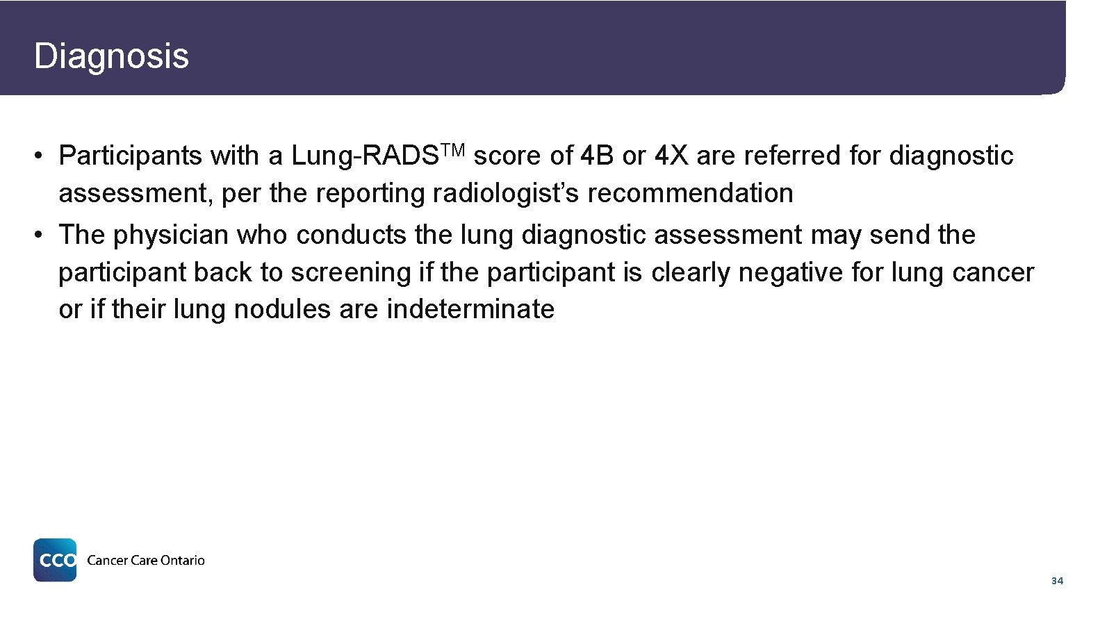 Diagnosis • Participants with a Lung-RADSTM score of 4 B or 4 X are