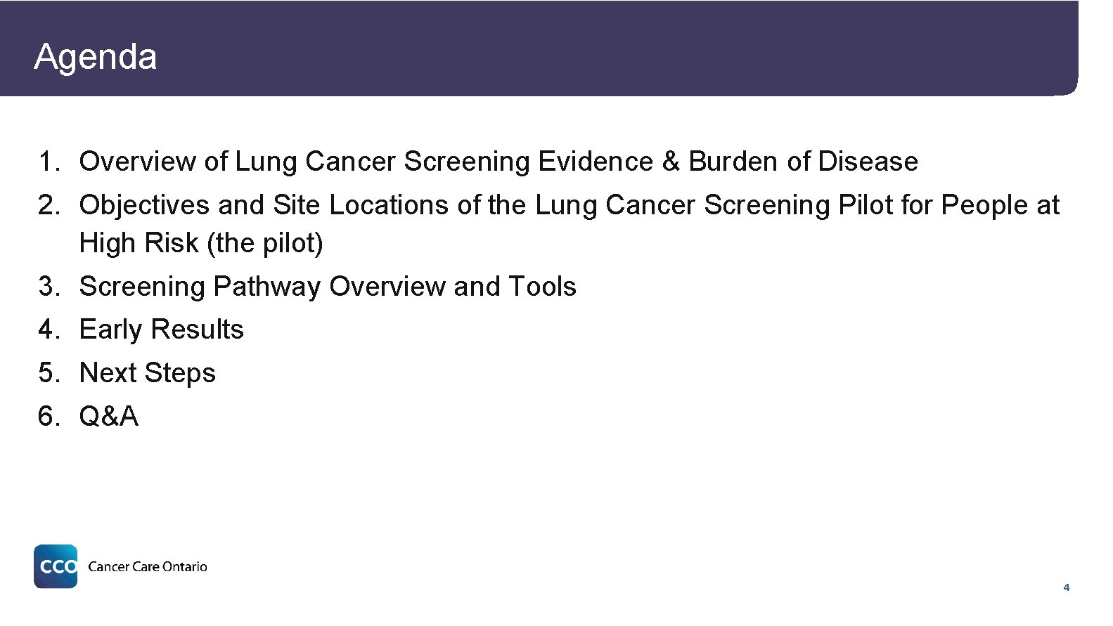 Agenda 1. Overview of Lung Cancer Screening Evidence & Burden of Disease 2. Objectives
